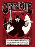Kniha: Grandville (Bryan Talbot). Martin TROJAN - 3-JAN Kniha: Grandville (Bryan Talbot). Martin TROJAN - 3-JAN