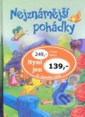 Kniha: Nejznámější pohádky (Ottovo nakladatelství). Ottovo nakladatelství, 2010 Kniha: Nejznámější pohádky (Ottovo nakladatelství). Ottovo nakladatelství, 2010