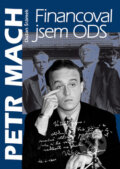 Kniha: Financoval jsem ODS (Dušan Šrámek a Petr Mach). BVD, 2011 Kniha: Financoval jsem ODS (Dušan Šrámek a Petr Mach). BVD, 2011