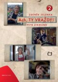 Kniha: Ach, ty vraždy 2 (Petr Zikmund a Zdeněk Zelenka). Edice ČT, 2011 Kniha: Ach, ty vraždy 2 (Petr Zikmund a Zdeněk Zelenka). Edice ČT, 2011