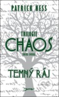 Kniha: Temný ráj (Patrik Ness). Jota, 2011 Kniha: Temný ráj (Patrik Ness). Jota, 2011