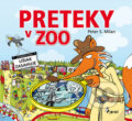 Kniha: Preteky v ZOO (S. Milan Peter). Pierot, 2011 Kniha: Preteky v ZOO (S. Milan Peter). Pierot, 2011