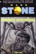 Kniha: Mark Stone: Absolutní spravedlnost (Míla Linc). Golem, Poutník, 2010 Kniha: Mark Stone: Absolutní spravedlnost (Míla Linc). Golem, Poutník, 2010