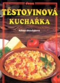 Kniha: Těstovinová kuchařka (Alena Doležalová). Dona, 2002 Kniha: Těstovinová kuchařka (Alena Doležalová). Dona, 2002