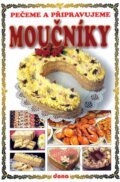 Kniha: Pečeme a připravujeme moučníky (Dona). Dona, 2004 Kniha: Pečeme a připravujeme moučníky (Dona). Dona, 2004