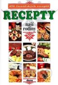 Kniha: Recepty naší rodiny (Vladimír Doležal). Dona, 2007 Kniha: Recepty naší rodiny (Vladimír Doležal). Dona, 2007