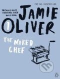Kniha: Naked Chef (Jamie Oliver). Penguin Books, 2010 Kniha: Naked Chef (Jamie Oliver). Penguin Books, 2010