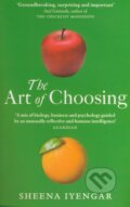 Kniha: The Art of Choosing (Sheena Iyengar). Abacus, 2011 Kniha: The Art of Choosing (Sheena Iyengar). Abacus, 2011