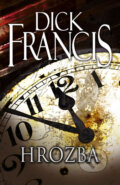 Kniha: Hrozba (Dick Francis). Knižní klub, 2011 Kniha: Hrozba (Dick Francis). Knižní klub, 2011