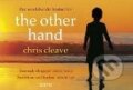 Kniha: The Other Hand (flipback) (Chris Cleave). Hodder Paperback, 2011 Kniha: The Other Hand (flipback) (Chris Cleave). Hodder Paperback, 2011