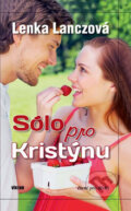 Kniha: Sólo pro Kristýnu (Lenka Lanczová). Víkend, 2011 Kniha: Sólo pro Kristýnu (Lenka Lanczová). Víkend, 2011