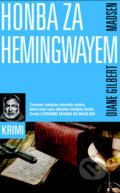 Honba za Hemingwayem - Diane Gilbert Madsen, Metafora, 2011