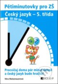 Kniha: Pětiminutovky pro ZŠ ČJ 5. (Věra Matzenauerová). Nakladatelství Fragment, 2008 Kniha: Pětiminutovky pro ZŠ ČJ 5. (Věra Matzenauerová). Nakladatelství Fragment, 2008