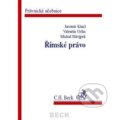 Kniha: Římské právo (Jaromír Kincl, Michal Skřejpek a Valentin Urfus), 2006 Kniha: Římské právo (Jaromír Kincl, Michal Skřejpek a Valentin Urfus), 2006