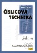 Kniha: Číslicová technika (Marcela Antošová a Vratislav Davídek). Kopp, 2009 Kniha: Číslicová technika (Marcela Antošová a Vratislav Davídek). Kopp, 2009
