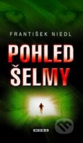 Kniha: Pohled šelmy (František Niedl). Moba, 2010 Kniha: Pohled šelmy (František Niedl). Moba, 2010