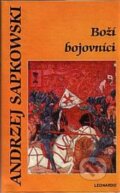 Kniha: Boží bojovníci (Andrzej Sapkowski). Seqoy-Crew, 2010 Kniha: Boží bojovníci (Andrzej Sapkowski). Seqoy-Crew, 2010