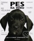 Kniha: Pes na míru (David Alderton). Fortuna Libri ČR, 2011 Kniha: Pes na míru (David Alderton). Fortuna Libri ČR, 2011
