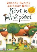Kniha: Když je pěkné počasí (Jaroslav Uhlíř a Zdeněk Svěrák). Nakladatelství Fragment, 2011 Kniha: Když je pěkné počasí (Jaroslav Uhlíř a Zdeněk Svěrák). Nakladatelství Fragment, 2011
