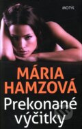 Kniha: Prekonané výčitky (Mária Hamzová), 2011 Kniha: Prekonané výčitky (Mária Hamzová), 2011