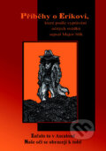 Kniha: Příběhy o Erikovi (Montanex). Montanex, 2011 Kniha: Příběhy o Erikovi (Montanex). Montanex, 2011