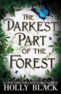 Kniha: The Darkest Part of the Forest (Holly Black), 2016 Kniha: The Darkest Part of the Forest (Holly Black), 2016