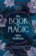 Kniha: The Book of Magic (Alice Hoffman). Simon & Schuster, 2021 Kniha: The Book of Magic (Alice Hoffman). Simon & Schuster, 2021