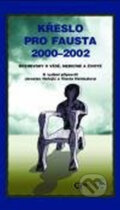 Kniha: Křeslo pro Fausta 2000 - 2002 (Jaroslav Hořejší). Galén, 2002 Kniha: Křeslo pro Fausta 2000 - 2002 (Jaroslav Hořejší). Galén, 2002