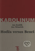 Kniha: Hodža versus Beneš (Jan Kuklík). Karolinum, 1999 Kniha: Hodža versus Beneš (Jan Kuklík). Karolinum, 1999