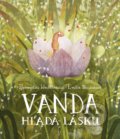 Kniha: Vanda hľadá lásku (Emilia Dziubak a Przemysław Wechterowicz). Stonožka, 2022 Kniha: Vanda hľadá lásku (Emilia Dziubak a Przemysław Wechterowicz). Stonožka, 2022