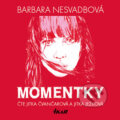 Audiokniha: Momentky (Barbara Nesvadbová). Audioknihovna, 2018 Audiokniha: Momentky (Barbara Nesvadbová). Audioknihovna, 2018