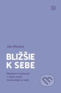 E-kniha: Bližšie k sebe (Ján Markoš), 2021 E-kniha: Bližšie k sebe (Ján Markoš), 2021