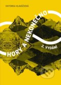 Kniha: Hory a nekonečno (Viktorka Hlaváčková). BWT books, 2021 Kniha: Hory a nekonečno (Viktorka Hlaváčková). BWT books, 2021