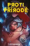 Kniha: Proti přírodě 2: Štvanice (Mirka Andolfo), 2021 Kniha: Proti přírodě 2: Štvanice (Mirka Andolfo), 2021