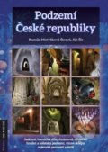 Kniha: Podzemí České republiky (Jiří Šír a Kamila Šírová Motyčková). Rubico, 2021 Kniha: Podzemí České republiky (Jiří Šír a Kamila Šírová Motyčková). Rubico, 2021