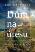 Kniha: Dům na útesu (Jane Johnson). Česká citadela, 2021 Kniha: Dům na útesu (Jane Johnson). Česká citadela, 2021