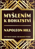 Kniha: Myšlením k bohatství (Napoleon Hill). ABC Develop, 2021 Kniha: Myšlením k bohatství (Napoleon Hill). ABC Develop, 2021
