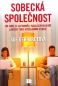 Kniha: Sobecká společnost (Sue Gerhardtová), 2011 Kniha: Sobecká společnost (Sue Gerhardtová), 2011