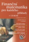 Kniha: Finanční matematika pro každého + CD-ROM (Jarmila Radová a kolektiv). Grada, 2011 Kniha: Finanční matematika pro každého + CD-ROM (Jarmila Radová a kolektiv). Grada, 2011