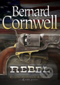Kniha: Rebel (Bernard Cornwell). BB/art, 2011 Kniha: Rebel (Bernard Cornwell). BB/art, 2011