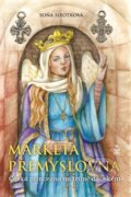 Kniha: Markéta Přemyslovna (Soňa Sirotková). Petrklíč, 2011 Kniha: Markéta Přemyslovna (Soňa Sirotková). Petrklíč, 2011