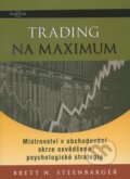 Kniha: Trading na maximum (Brett N. Steenbarger), 2011 Kniha: Trading na maximum (Brett N. Steenbarger), 2011