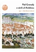 Kniha: Pád Granady a zánik al-Andalusu, 2011 Kniha: Pád Granady a zánik al-Andalusu, 2011