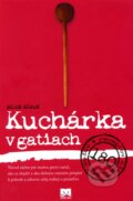 Kniha: Kuchárka v gatiach (Miloš Mikuš). Príroda, 2011 Kniha: Kuchárka v gatiach (Miloš Mikuš). Príroda, 2011