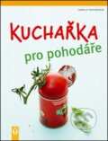 Kniha: Kuchařka pro pohodáře (Cornelia Trischberger). Vašut, 2011 Kniha: Kuchařka pro pohodáře (Cornelia Trischberger). Vašut, 2011