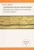 Kniha: Divisiones regni francorum (Václav Drška). Univerzita J.E. Purkyně, 2011 Kniha: Divisiones regni francorum (Václav Drška). Univerzita J.E. Purkyně, 2011