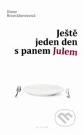 Kniha: Ještě jeden den s panem Julem (Diane Broeckhovenová). Eroika, 2011 Kniha: Ještě jeden den s panem Julem (Diane Broeckhovenová). Eroika, 2011