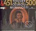 Toulky českou minulostí 451 - 500 (2 CD) - Josef Veselý, Radioservis, 2011