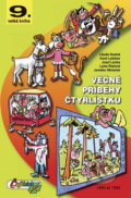Kniha: Věčné příběhy Čtyřlístku (Jaroslav Němeček a Libuše Koutná). Čtyřlístek, 2010 Kniha: Věčné příběhy Čtyřlístku (Jaroslav Němeček a Libuše Koutná). Čtyřlístek, 2010
