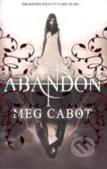 Kniha: Abandon (Meg Cabot). Pan Books, 2011 Kniha: Abandon (Meg Cabot). Pan Books, 2011